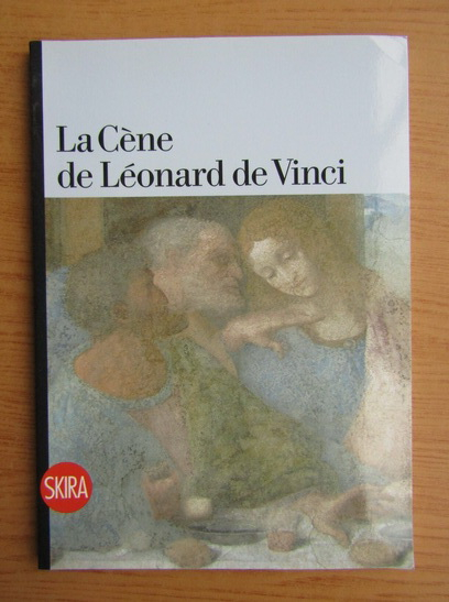 Anticariat: Pietro Marani - La Cene de Leonard de Vinci