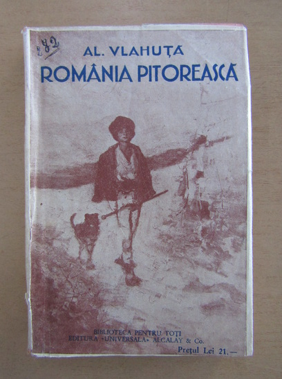 Anticariat: Alexandru Vlahuta - Romania pitoreasca (1930)