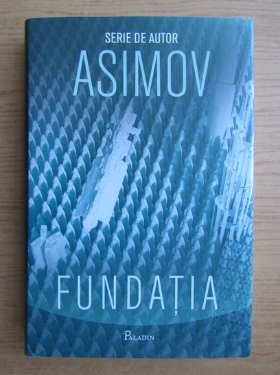 Anticariat: Isaac Asimov - Fundatia