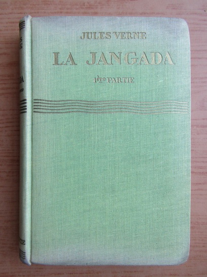 Anticariat: Jules Verne - La jangada. 800 lieues sur l'Amazone (1935)