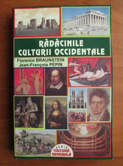 Anticariat: Florence Braunstein - Radacinile culturii occidentale