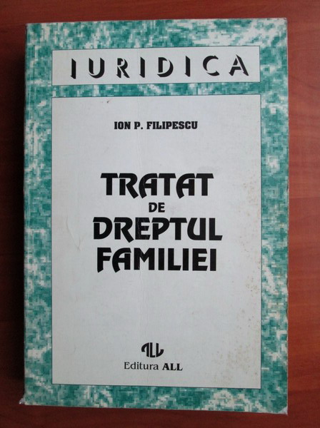 Anticariat: Ion Filipescu - Tratat de dreptul familiei