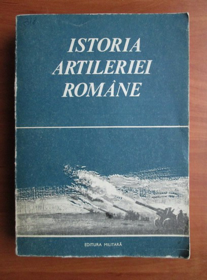 Anticariat: Ion Popescu - Istoria artileriei romane