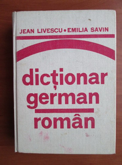 Anticariat: Jean Livescu, Emilia Savin - Dictionar German-Roman