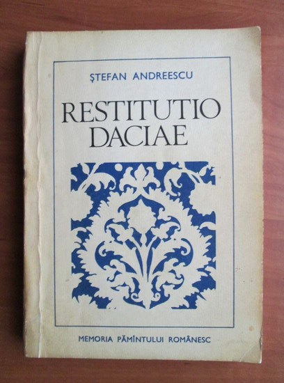 Anticariat: Stefan Andreescu - Restitutio daciae
