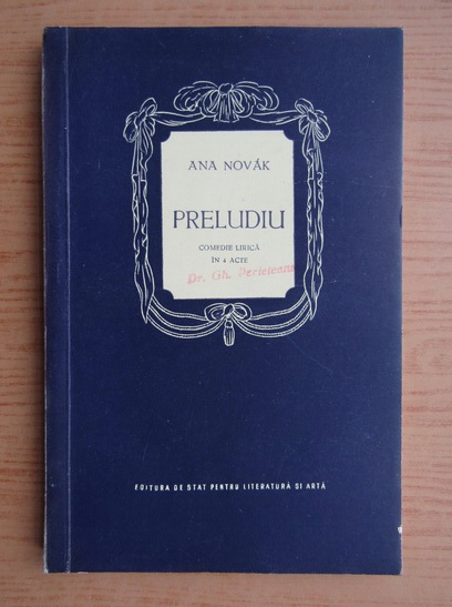 Anticariat: Ana Novak - Preludiul. Comedie lirica in 4 acte