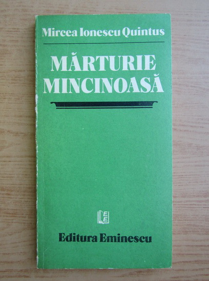 Anticariat: Mircea Ionescu-Quintus - Marturie mincinoasa