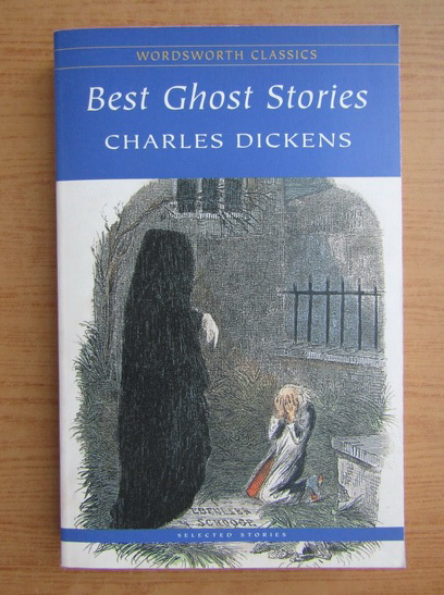 Anticariat: Charles Dickens - Best ghost stories