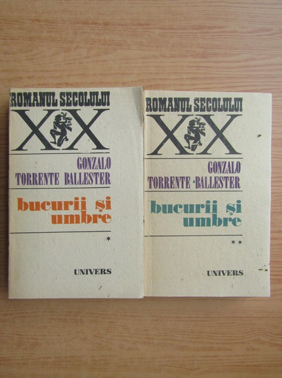 Anticariat: Gonzalo Torrente Ballester - Bucurii si umbre (2 volume)
