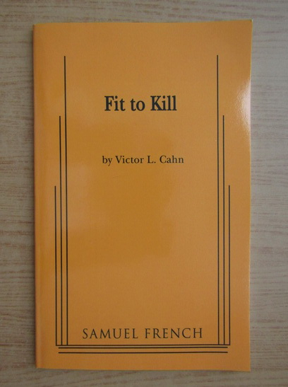 Anticariat: Victor L. Cahn - Fit to kill