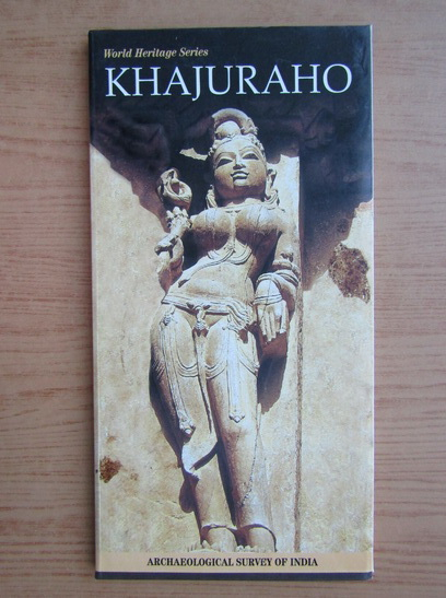 Anticariat: World heritage series. Khajuraho. Archaeological survey of India