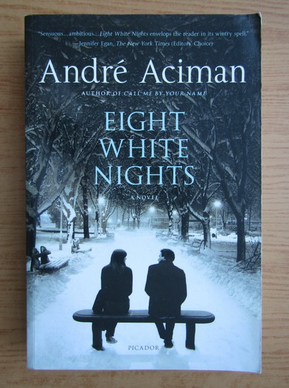 Anticariat: Andre Aciman - Eight white nights