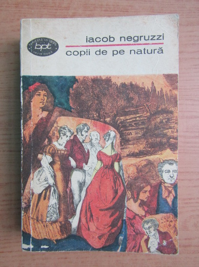 Anticariat: Iacob Negruzzi - Copii de pe natura (volumul 1)