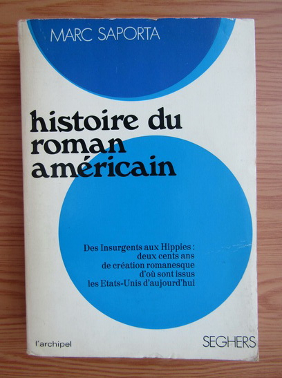 Anticariat: Marc Saporta - Histoire du roman americain