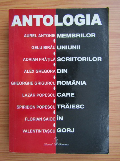 Anticariat: Antologia membrilor Uniunii Scriitorilor din Romania care traiesc in Gorj