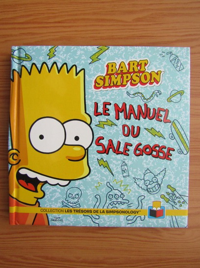 Anticariat: Bart Simpson. Le manuel du sale gosse