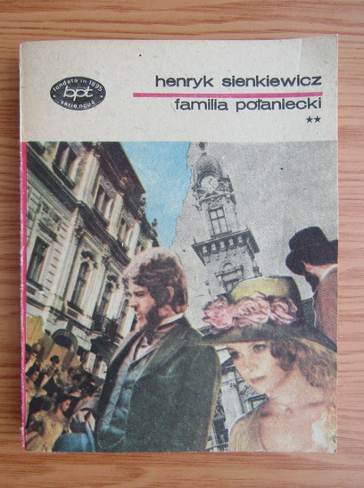 Anticariat: Henryk Sienkiewicz - Familia Polaniecki (volumul 2)
