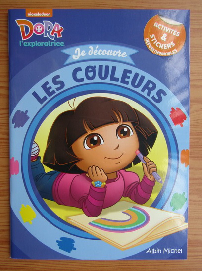 Anticariat: Dora l'exploratrice. Je decouvre les couleurs