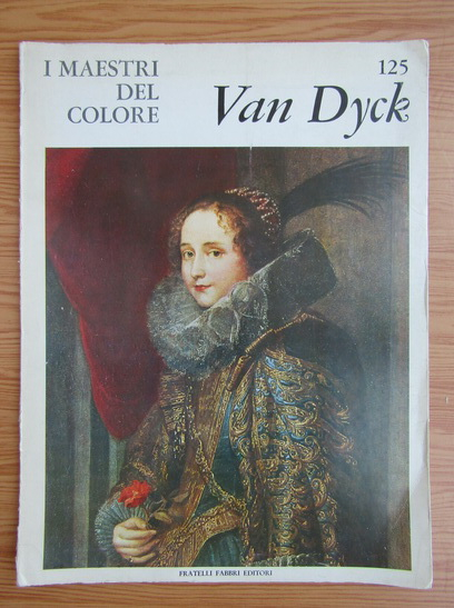 Anticariat: I Maestri del Colore, 125. Van Dyck