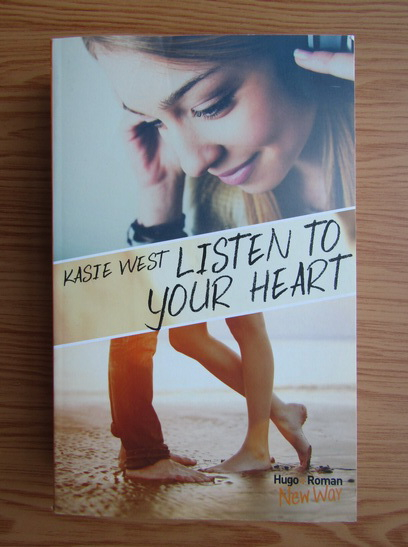 Anticariat: Kasie West - Listen to your heart