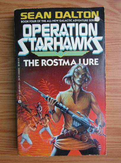 Anticariat: Sean Dalton - Operation Starhawks, volumul 4. The rostmalure