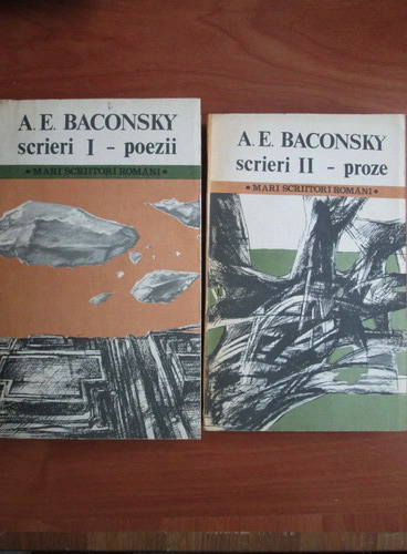 Anticariat: Anatol E. Baconsky - Poezii. Proze (2 volume)