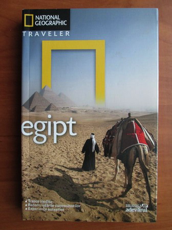 Anticariat: Egipt (colectia National Geographic Traveler, nr. 17)