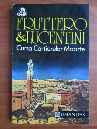 Anticariat: Franco Lucentini, Carlo Fruttero - Cursa Cartierelor Moarte
