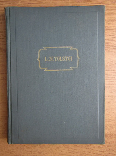 Anticariat: Lev Tolstoi - Opere, volumul 13 (Invierea)