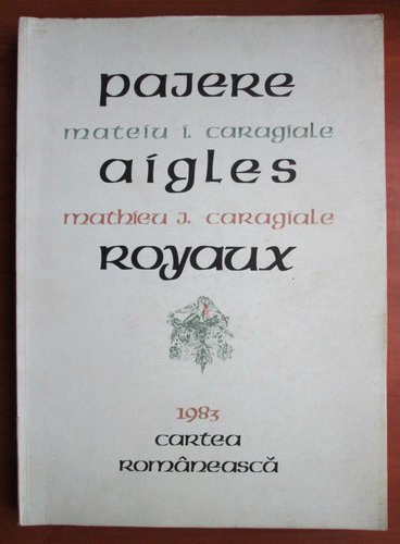 Anticariat: Mateiu I. Caragiale - Pajere. Aigles Royaux