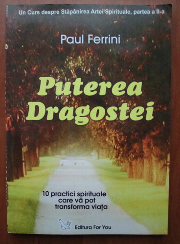 Anticariat: Paul Ferrini - Puterea dragostei
