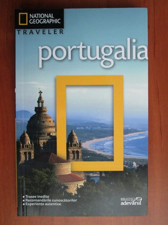Anticariat: Portugalia (colectia National Geographic Traveler, nr. 22)