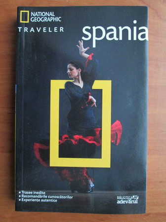 Anticariat: Spania (colectia National Geographic Traveler, nr. 21)