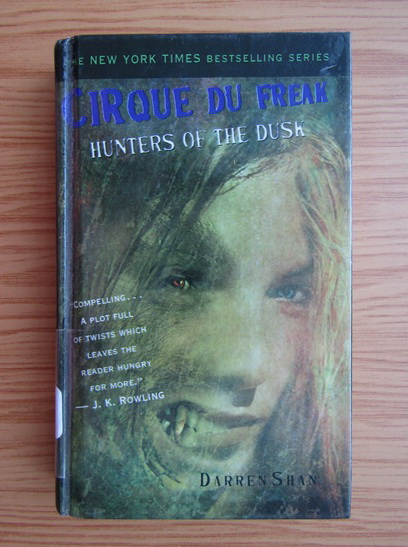 Anticariat: Darren Shan - Cirque du freak. Hunters of the dusk