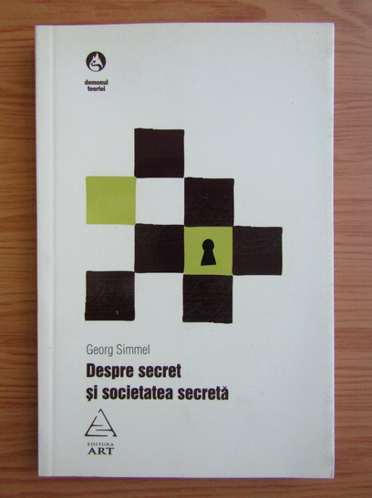 Anticariat: Georg Simmel - Despre secrete si societatea secreta