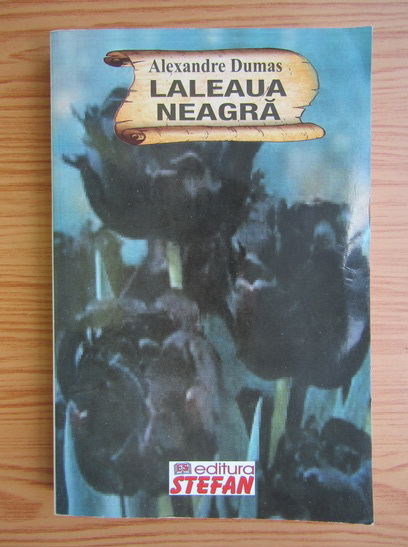 Anticariat: Alexandre Dumas - Laleaua neagra