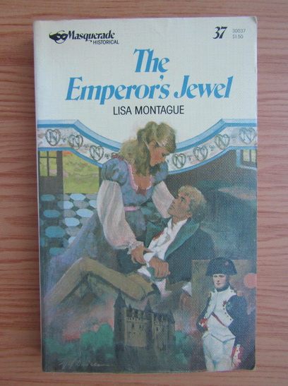 Anticariat: Lisa Montague - The emperor's jewel
