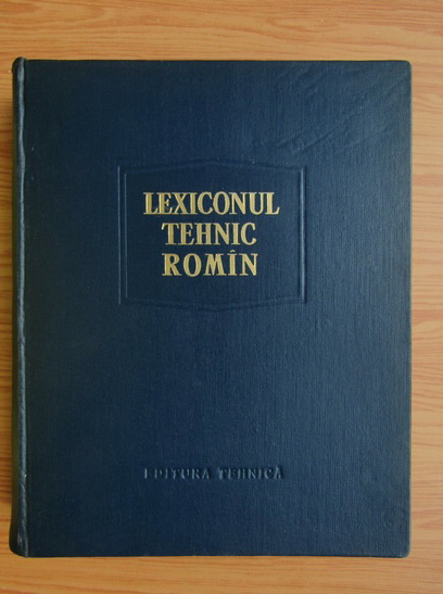 Anticariat: Remus Radulet - Lexiconul tehnic roman (volumul 9, H-Ky)