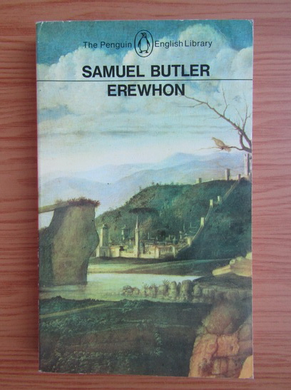 Anticariat: Samuel Butler - Erewhon