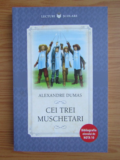 Anticariat: Alexandre Dumas - Cei trei muschetari