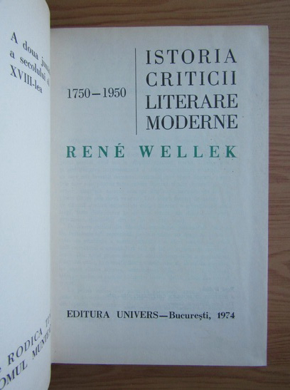 Rene Wellek - Istoria criticii literare moderne (volumul 1)