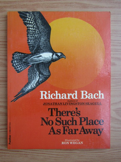 Anticariat: Richard Bach - There's o such place as far away