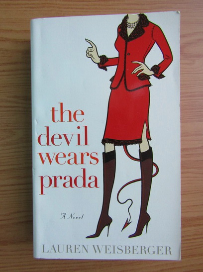Anticariat: Lauren Weisberger - The devil wears Prada