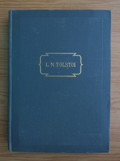 Anticariat: Lev Nikolaevic Tolstoj - Opere (volumul 9)