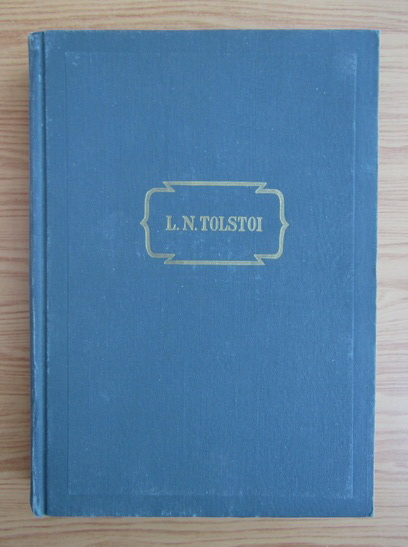 Anticariat: Lev Tolstoi - Opere (volumul 5)