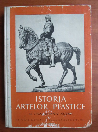 Anticariat: Constantin Suter - Istoria artelor plastice (volumul 1)