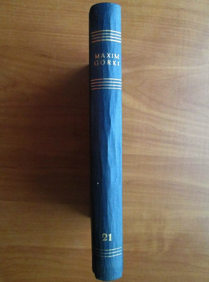 M. Gorki - Opere (volumul 21)