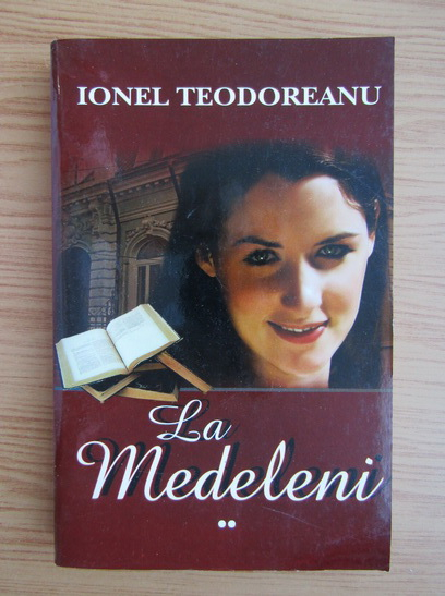 Anticariat: Ionel Teodoreanu - La Medeleni (volumul 2)