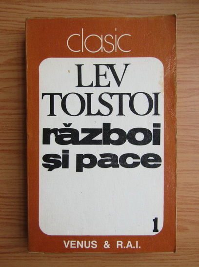 Anticariat: Lev Tolstoi - Razboi si pace (volumul 1)