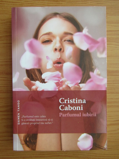 Anticariat: Cristina Caboni - Parfumul iubirii